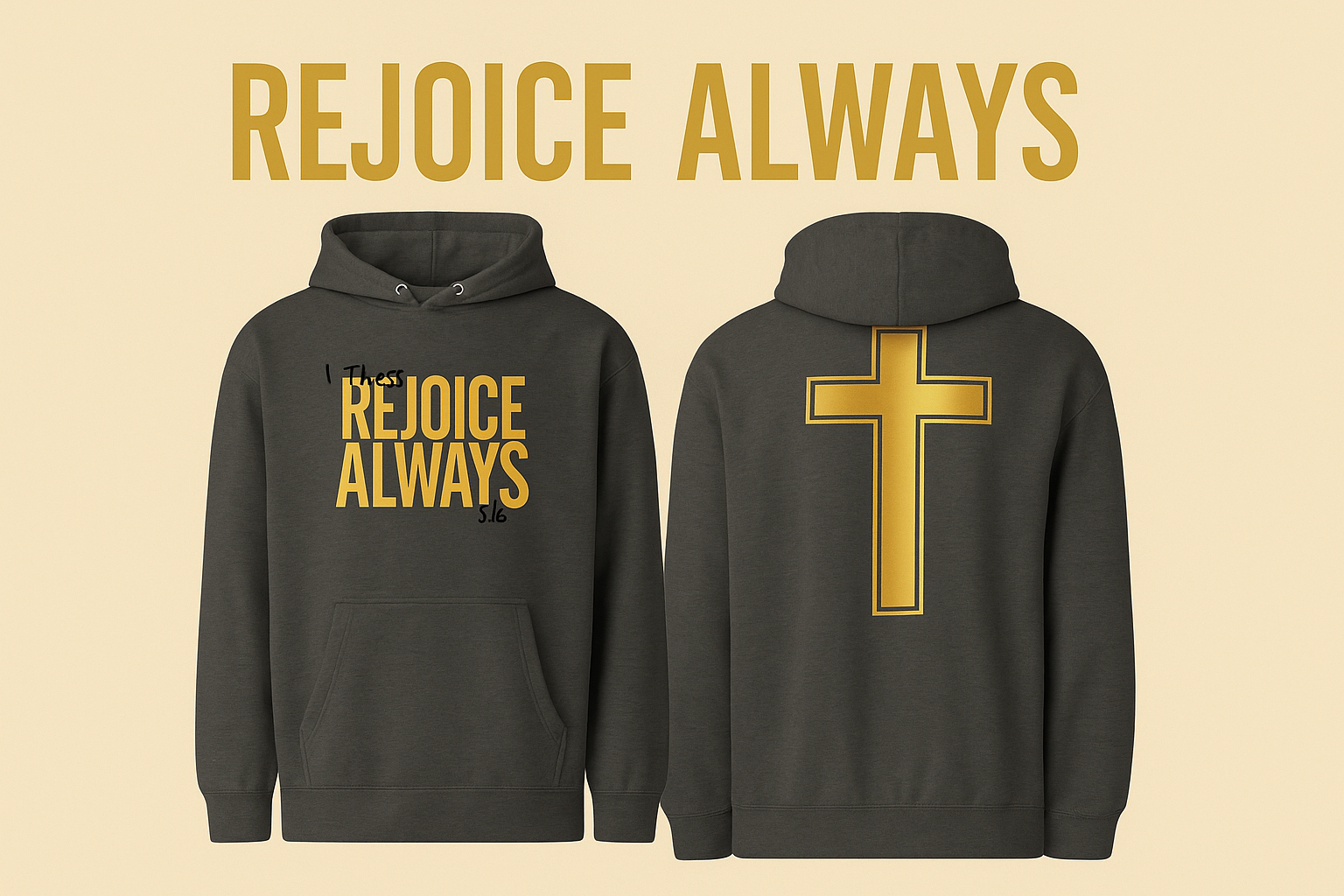 Promotional image for "REJOICE ALWAYS" hoodie with gold cross design